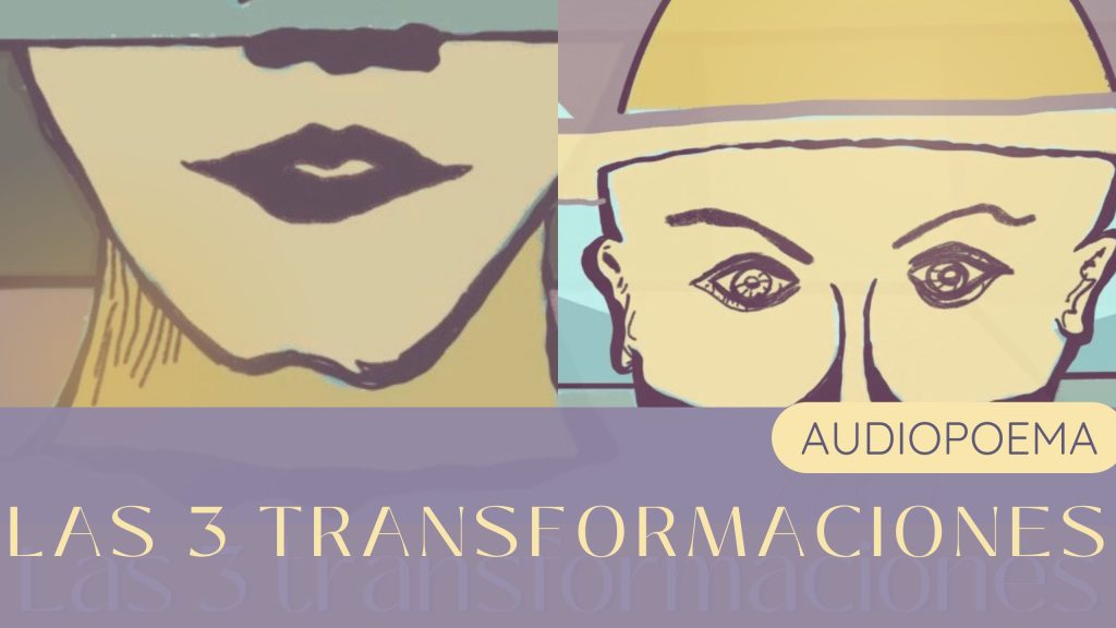 las-tres-transformaciones-hadria-reflexiones-en-audio-poesia